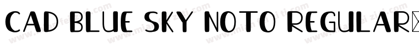 CAD blue sky noto regular字体转换